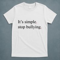 Its Simple Stop Bullying Anti Bully T-Shirt