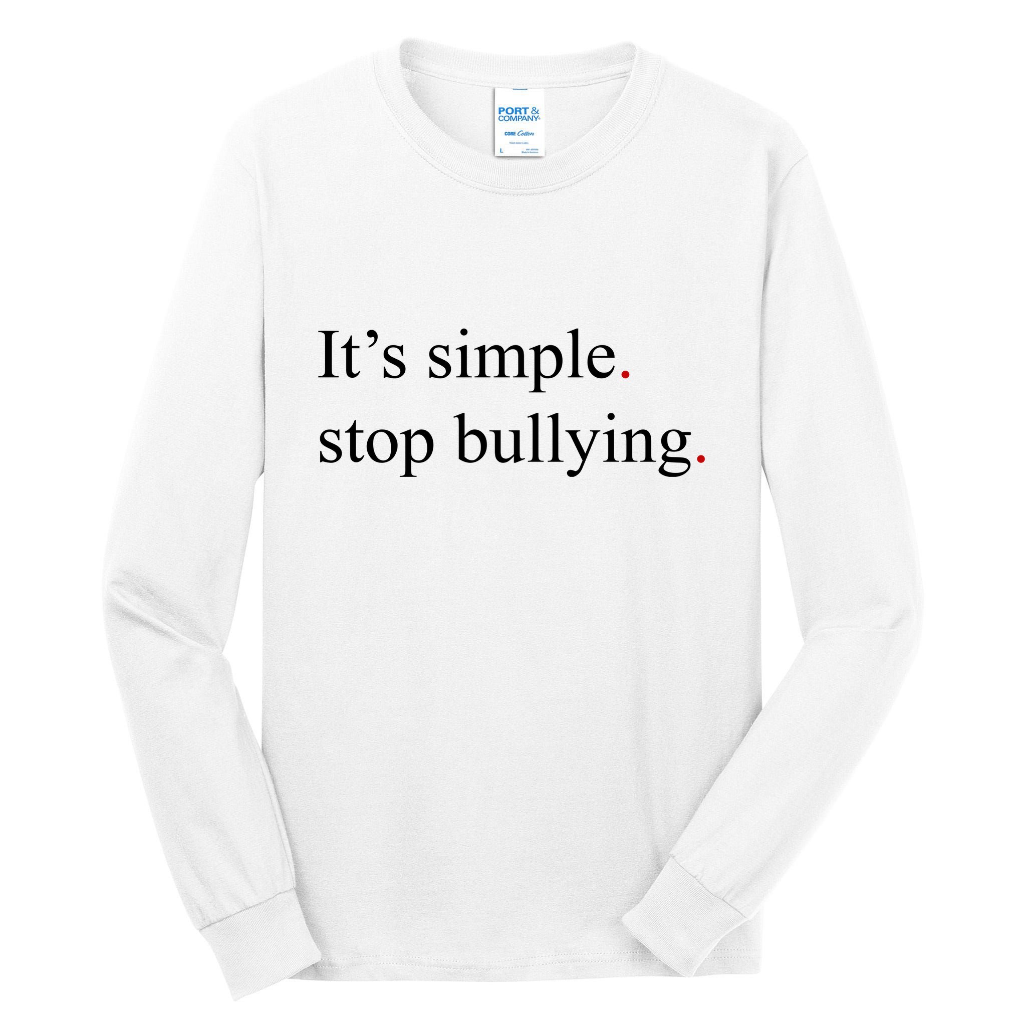 Its Simple Stop Bullying Anti Bully Tall Long Sleeve T-Shirt