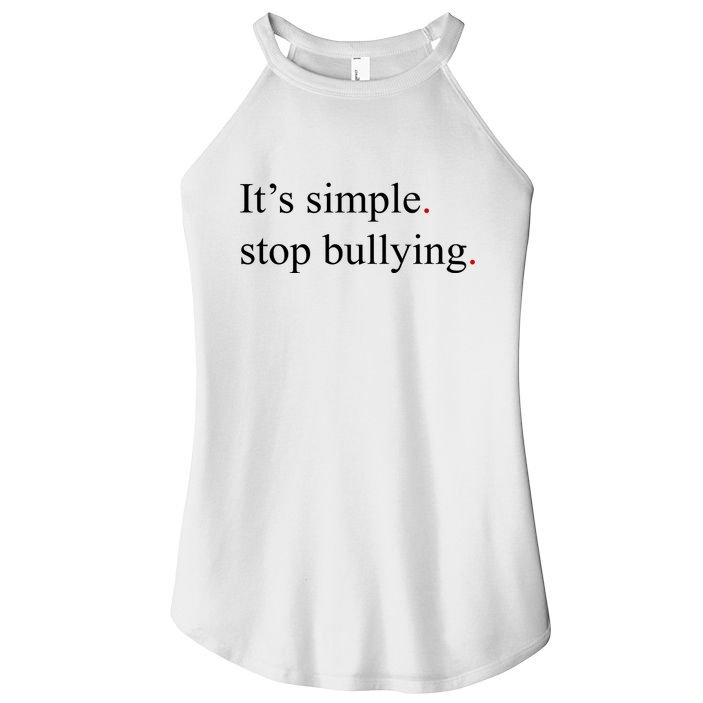 Its Simple Stop Bullying Anti Bully Women's Perfect Tri Rocker Tank