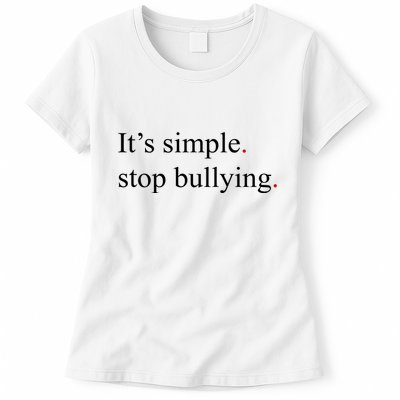 Its Simple Stop Bullying Anti Bully Womens T-Shirt