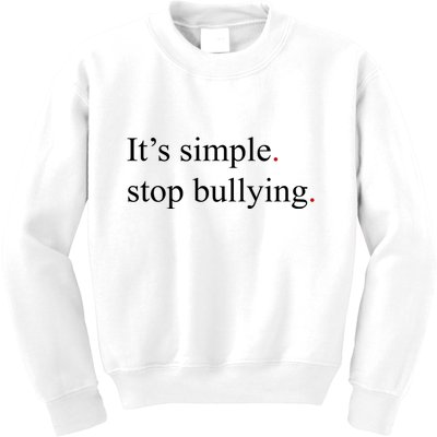 Its Simple Stop Bullying Anti Bully Kids Sweatshirt