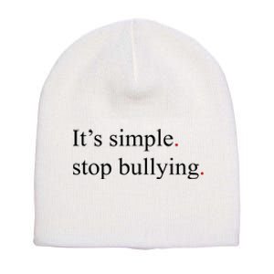 Its Simple Stop Bullying Anti Bully Short Acrylic Beanie