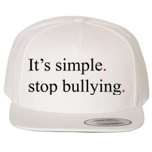 Its Simple Stop Bullying Anti Bully Wool Snapback Cap