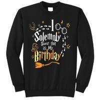 I Solemnly Swear That Its My Birthday Funny Sweatshirt