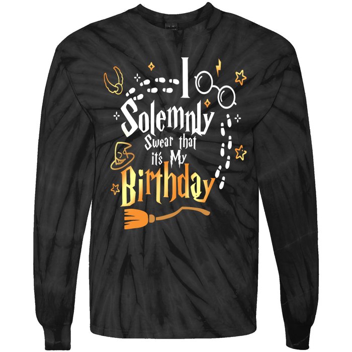 I Solemnly Swear That Its My Birthday Funny Tie-Dye Long Sleeve Shirt