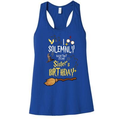 I Solemnly Swear That It's My Sister's Birthday Women's Racerback Tank