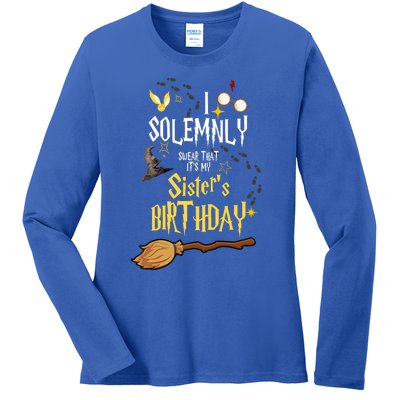 I Solemnly Swear That It's My Sister's Birthday Ladies Long Sleeve Shirt