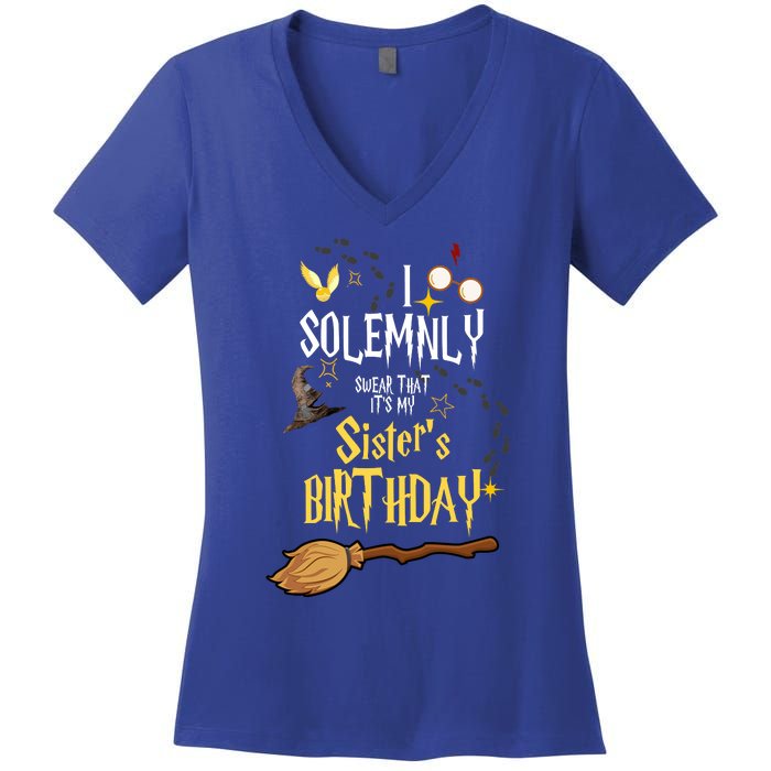 I Solemnly Swear That It's My Sister's Birthday Women's V-Neck T-Shirt