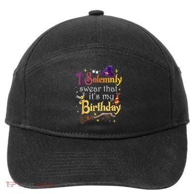 I Solemnly Swear That Its My Birthday 7-Panel Snapback Hat