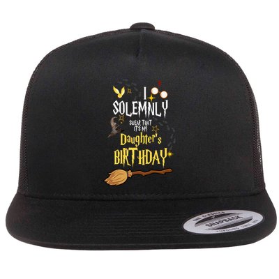 I Solemnly Swear That It's My Daughter's Birthday Flatbill Hat