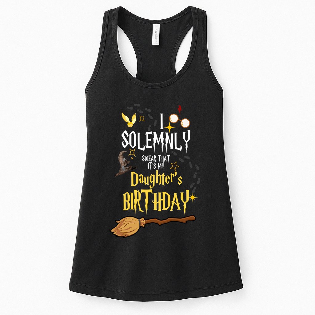 I Solemnly Swear That It's My Daughter's Birthday Womens Tank Top