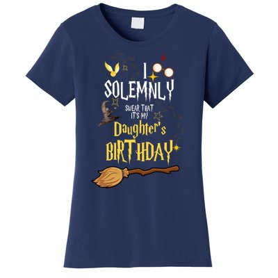 I Solemnly Swear That It's My Daughter's Birthday Women's T-Shirt