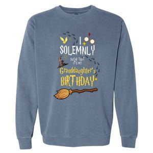 I Solemnly Swear That It's My Graddaughter's Birthday Garment-Dyed Sweatshirt