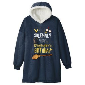 I Solemnly Swear That It's My Graddaughter's Birthday Hooded Wearable Blanket