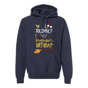 I Solemnly Swear That It's My Graddaughter's Birthday Premium Hoodie