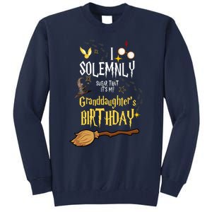 I Solemnly Swear That It's My Graddaughter's Birthday Tall Sweatshirt