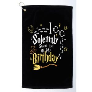 I Solemnly Swear That Its My Birthday Platinum Collection Golf Towel