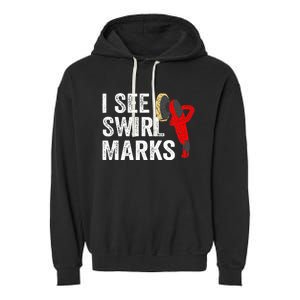 I See Swirl Marks Auto Detailer Car Detailing Garment-Dyed Fleece Hoodie