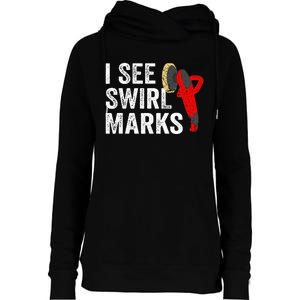 I See Swirl Marks Auto Detailer Car Detailing Womens Funnel Neck Pullover Hood