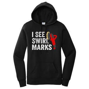 I See Swirl Marks Auto Detailer Car Detailing Women's Pullover Hoodie