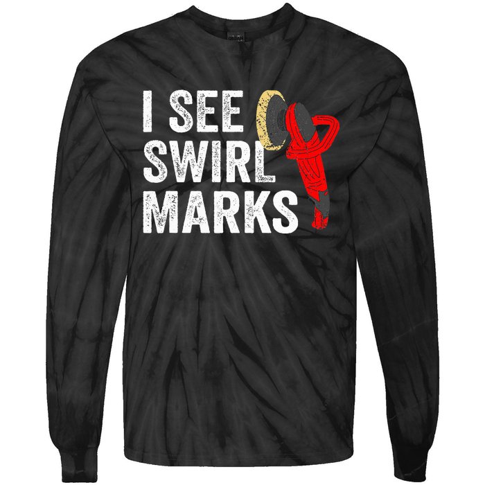 I See Swirl Marks Auto Detailer Car Detailing Tie-Dye Long Sleeve Shirt