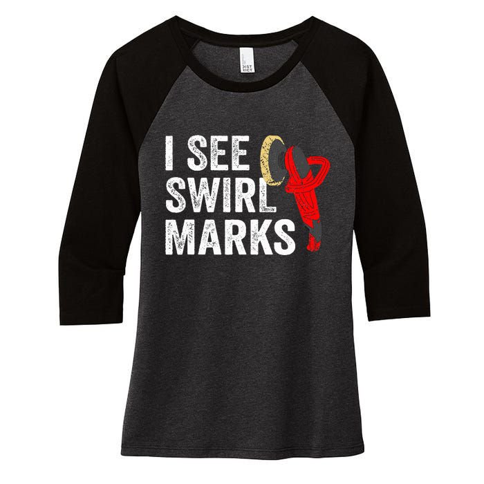 I See Swirl Marks Auto Detailer Car Detailing Women's Tri-Blend 3/4-Sleeve Raglan Shirt