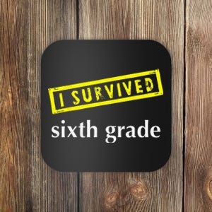 I Survived Sixth Grade Graduation Teacher Present Coaster