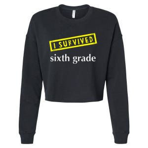 I Survived Sixth Grade Graduation Teacher Present Cropped Pullover Crew