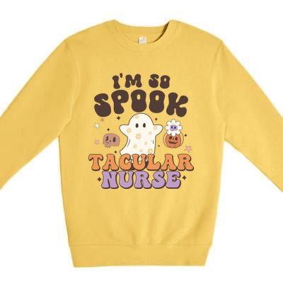 Im So Spooky Tacular Nurse Halloween Gift Premium Crewneck Sweatshirt