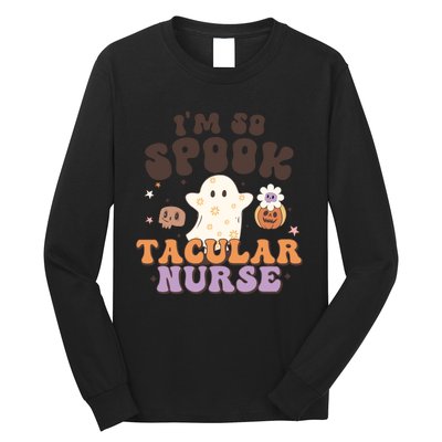 Im So Spooky Tacular Nurse Halloween Gift Long Sleeve Shirt