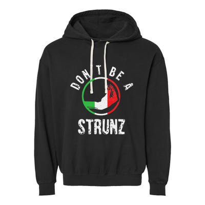 Italian Slang Strunz Hand Gesture Swear Curse Joke Gag Garment-Dyed Fleece Hoodie