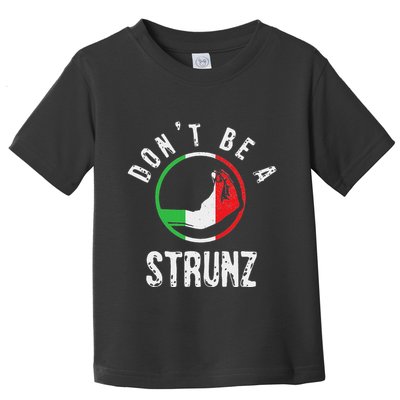 Italian Slang Strunz Hand Gesture Swear Curse Joke Gag Toddler T-Shirt