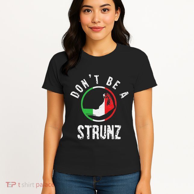 Italian Slang Strunz Hand Gesture Swear Curse Joke Gag Womens T-Shirt