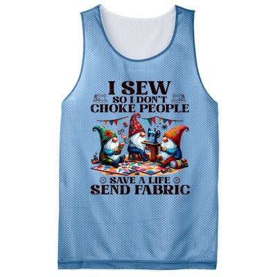 I Sew So I DonT Choke People Send Fabric Gnomes Mesh Reversible Basketball Jersey Tank