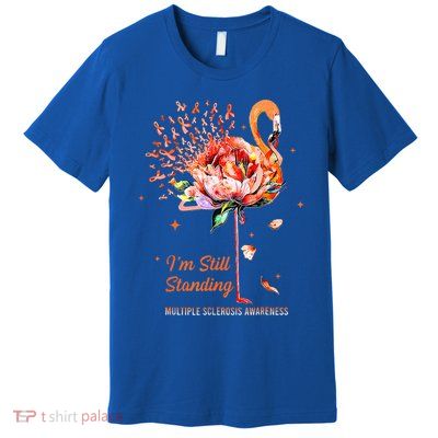  I’m Still Standing MS Warrior Premium T-Shirt