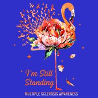  I’m Still Standing MS Warrior Baby Bodysuit