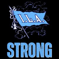 Ila Strong Strike Longshoremen Union Port Workers Union Poster
