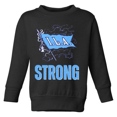 Ila Strong Strike Longshoremen Union Port Workers Union Toddler Sweatshirt