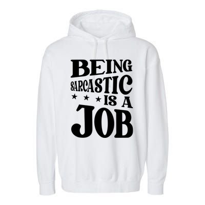 Irony Sarcasm Sarcastic Humor Ironic Irony Garment-Dyed Fleece Hoodie