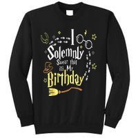 I Solemnly Swear That It's My Birthday Funny Sweatshirt