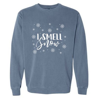 I Smell Snow Winter Snowflakes Christmas Gift Garment-Dyed Sweatshirt