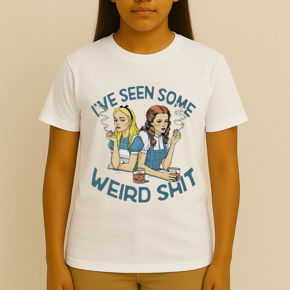 IVe Seen Some Weird Shit T-Shirt