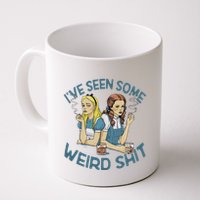 IVe Seen Some Weird Shit Mug