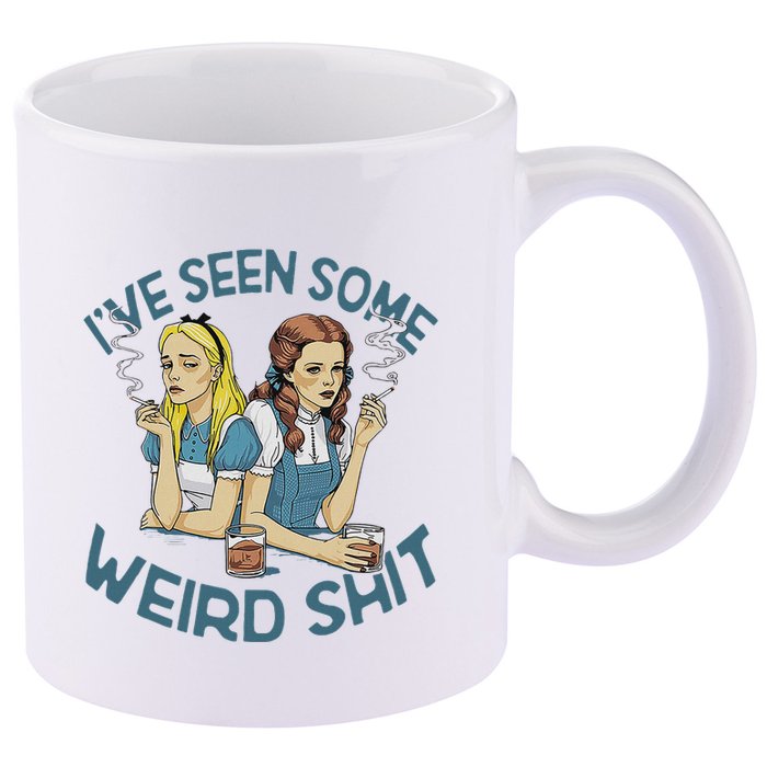 IVe Seen Some Weird Shit 11oz C Handle Ceramic Mug