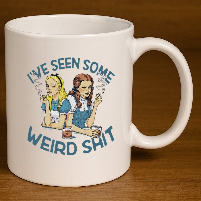 IVe Seen Some Weird Shit 11oz C Handle Ceramic Mug