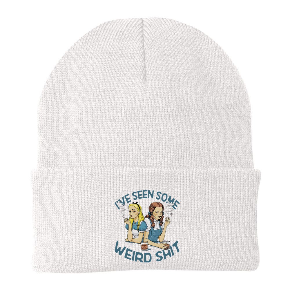 IVe Seen Some Weird Shit Beanie