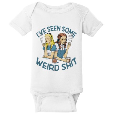 IVe Seen Some Weird Shit Baby Bodysuit
