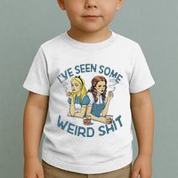 IVe Seen Some Weird Shit Toddler T-Shirt