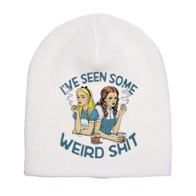 IVe Seen Some Weird Shit Short Acrylic Beanie