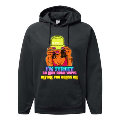 IM Street So Look Both Ways Before You Cross Me Black Sista Performance Fleece Hoodie